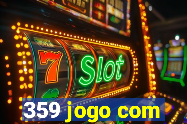 359 jogo com